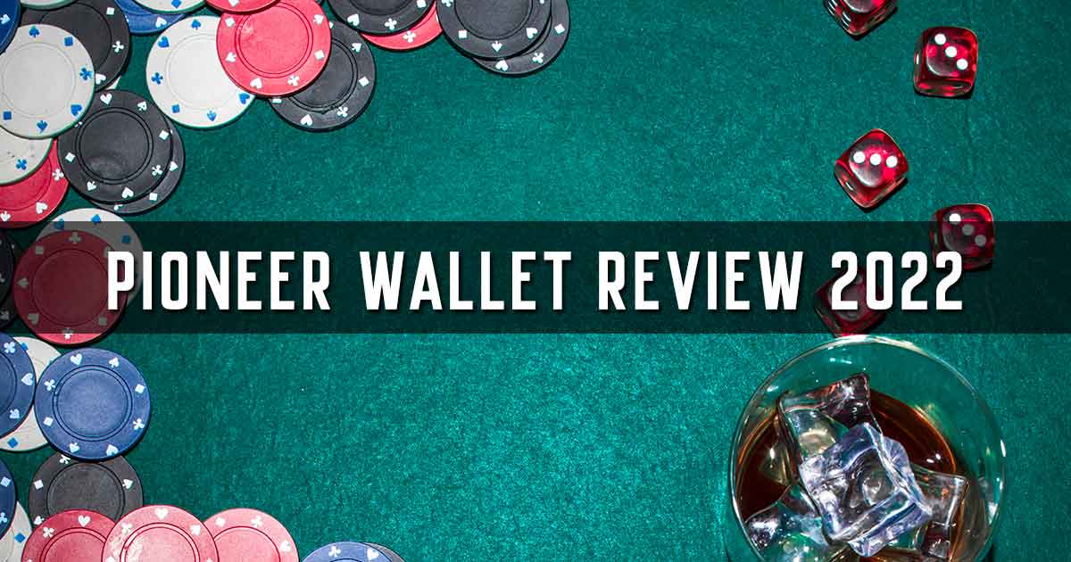Pioneer Wallet Review 2022