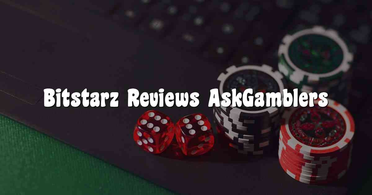 Bitstarz Reviews AskGamblers