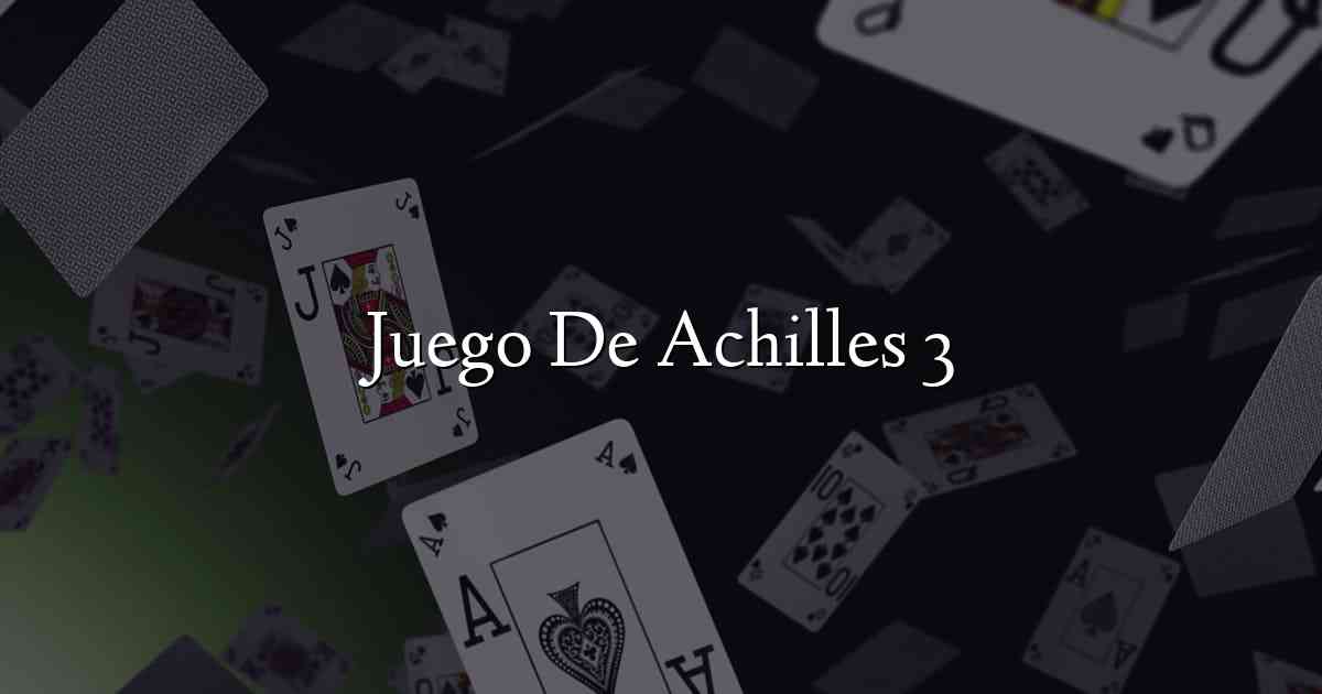 Juego De Achilles 3