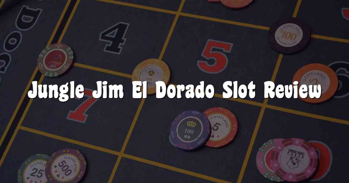Jungle Jim El Dorado Slot Review
