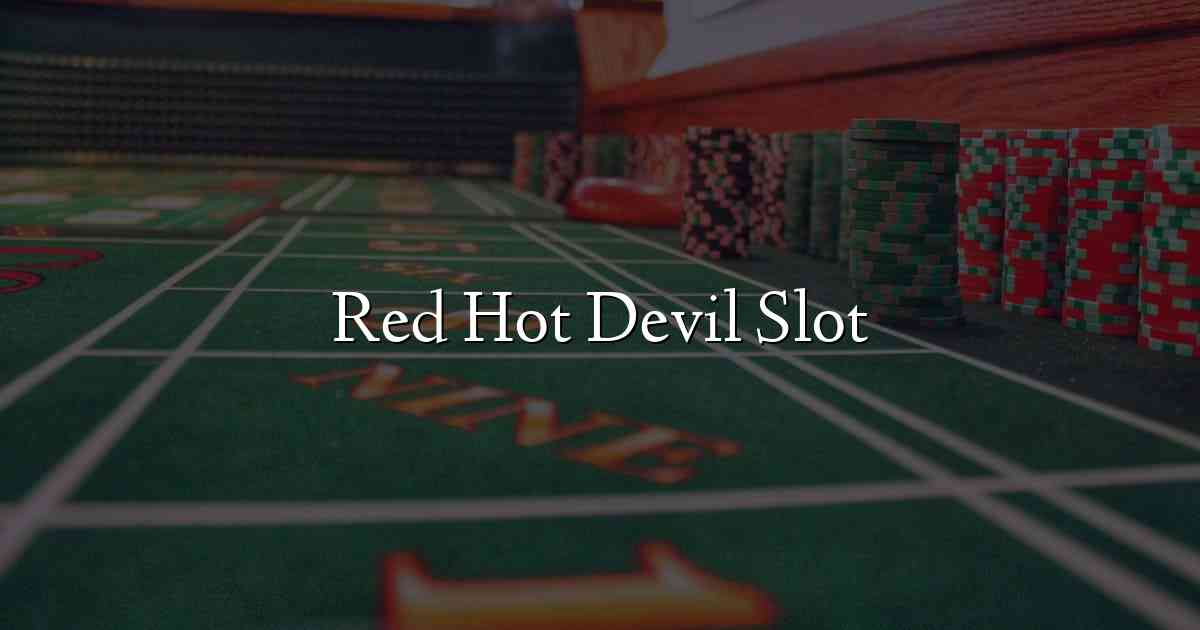 Red Hot Devil Slot