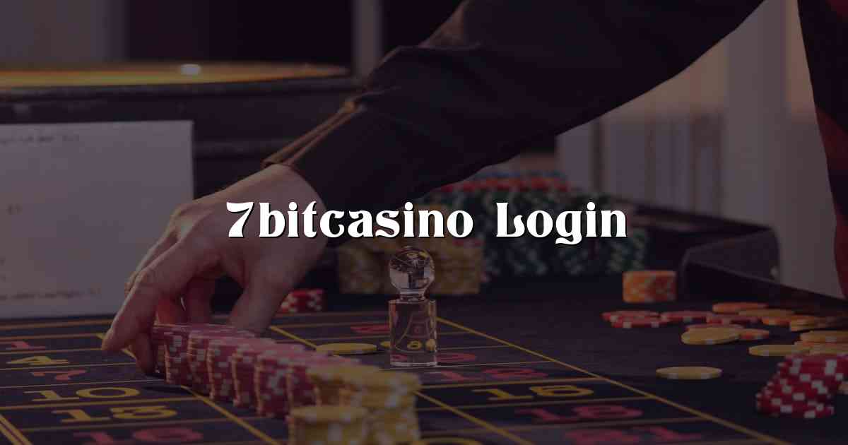 7bitcasino Login