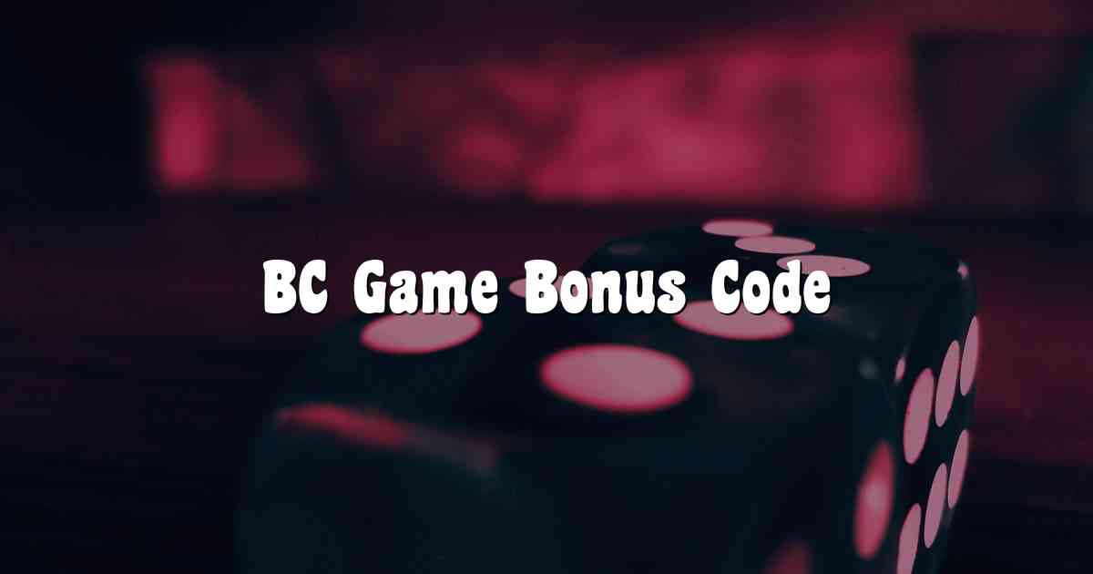 BC Game Bonus Code