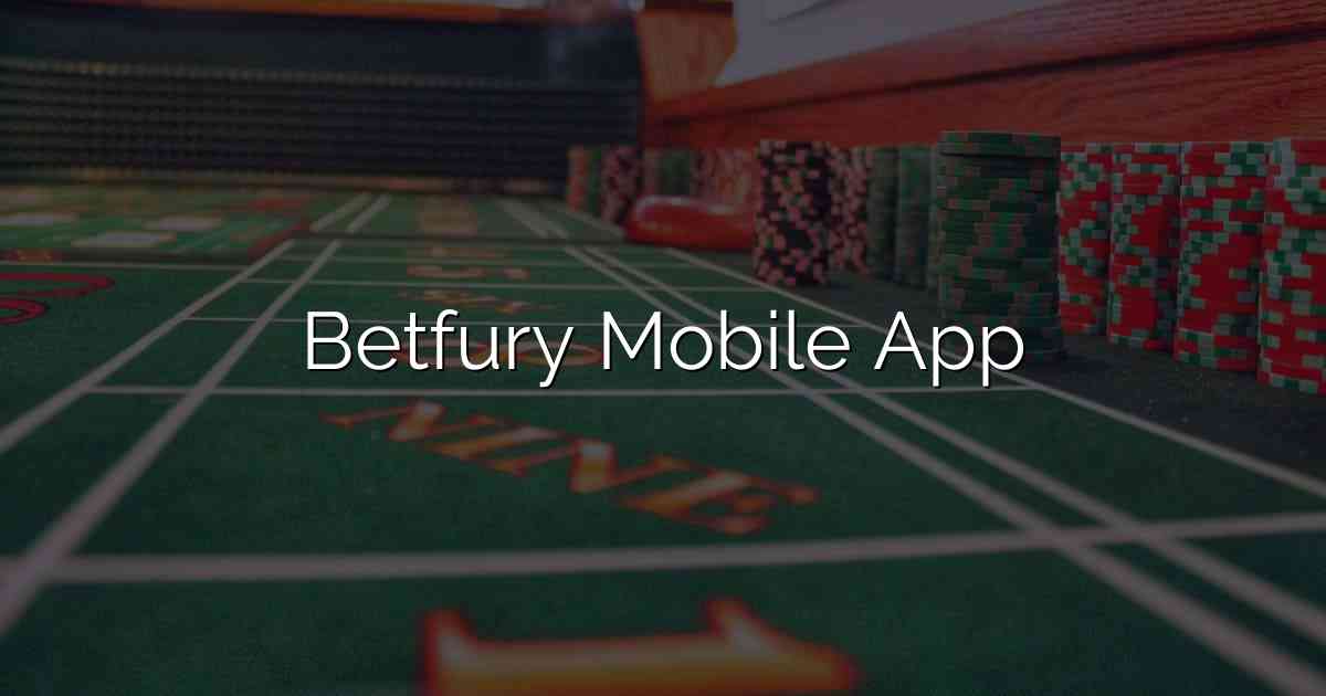 Betfury Mobile App