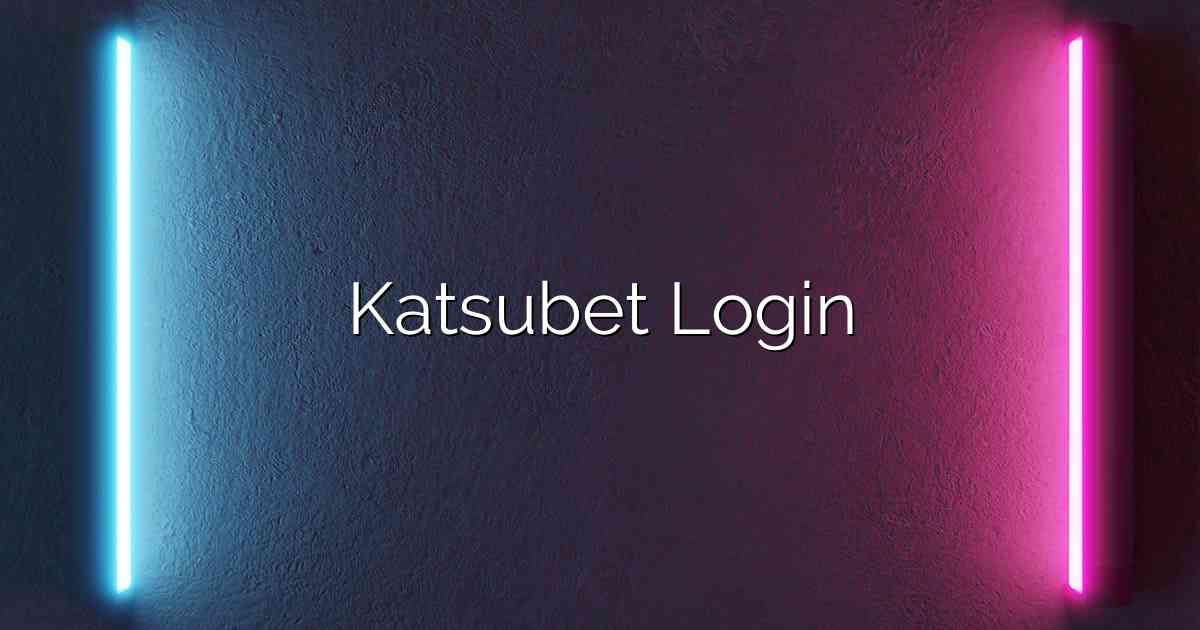 Katsubet Login