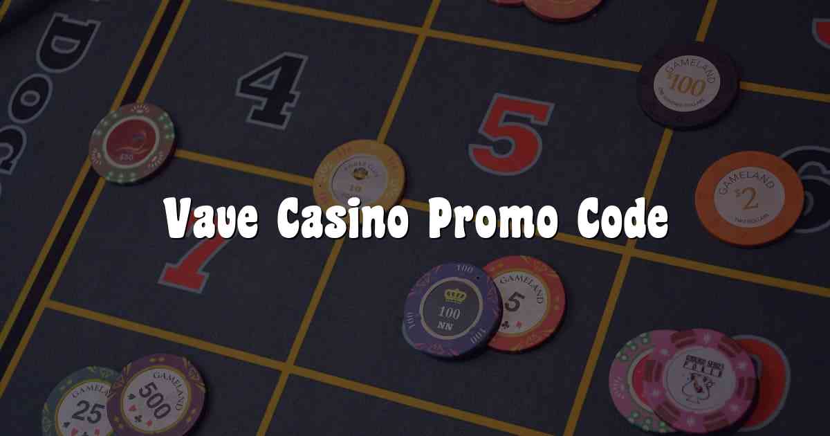 Vave Casino Promo Code
