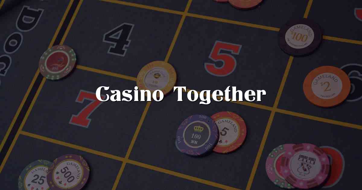Casino Together